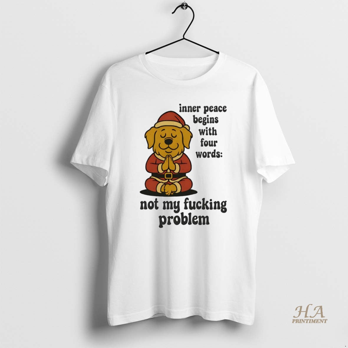 Official Golden Retriever Inner Peace Begins With Four Words Not My Fucking Problem