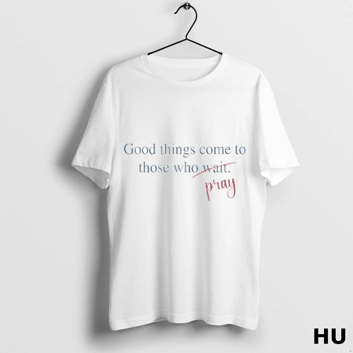 Official Good Things Come To Those Who Pray T Shirt