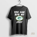 Official Green Bay Packers You Can Rub My Spot