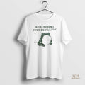 Official Green Frog Sometimes I Just Be Fartin
