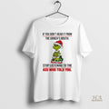 Official Grinch Christmas If You Dont Hear It From The Grinchs Mouth