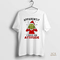Official Grinch Christmas Apparently I Have An Attitude