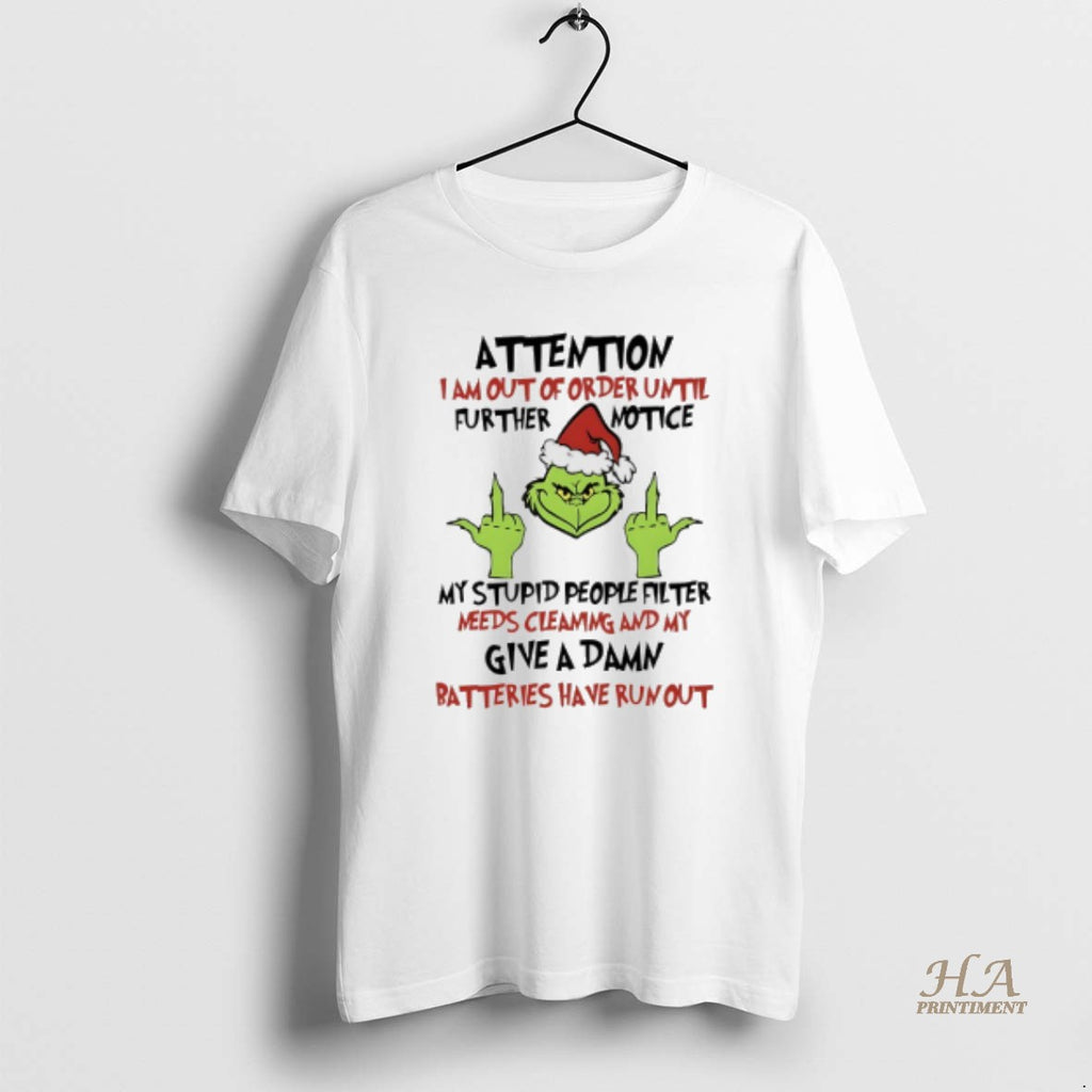 Official Grinch Christmas Attention I Am Out Of Order Until Further Notice