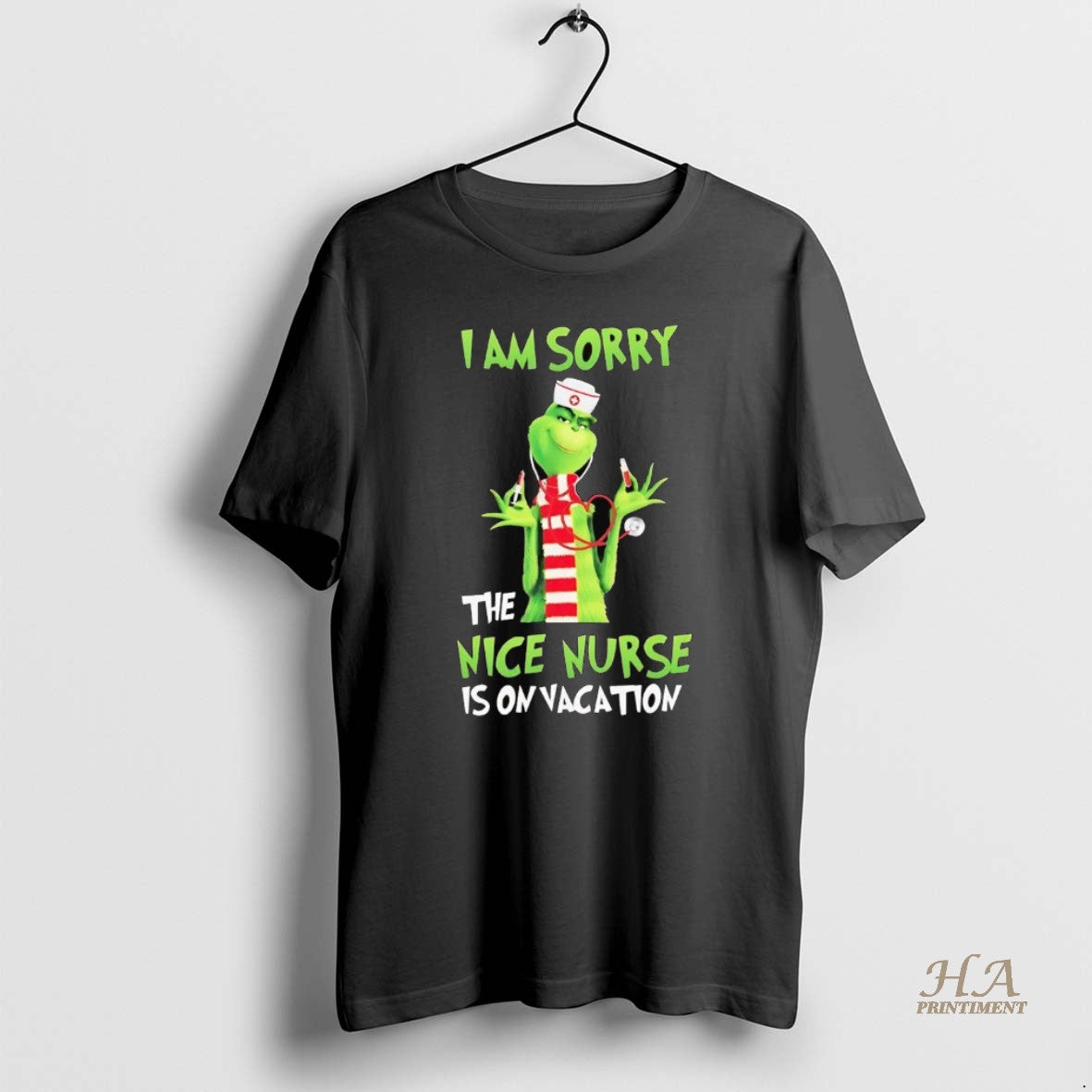 Official Grinch I Am Sorry The Nice Nurse Is On Vacation Christmas