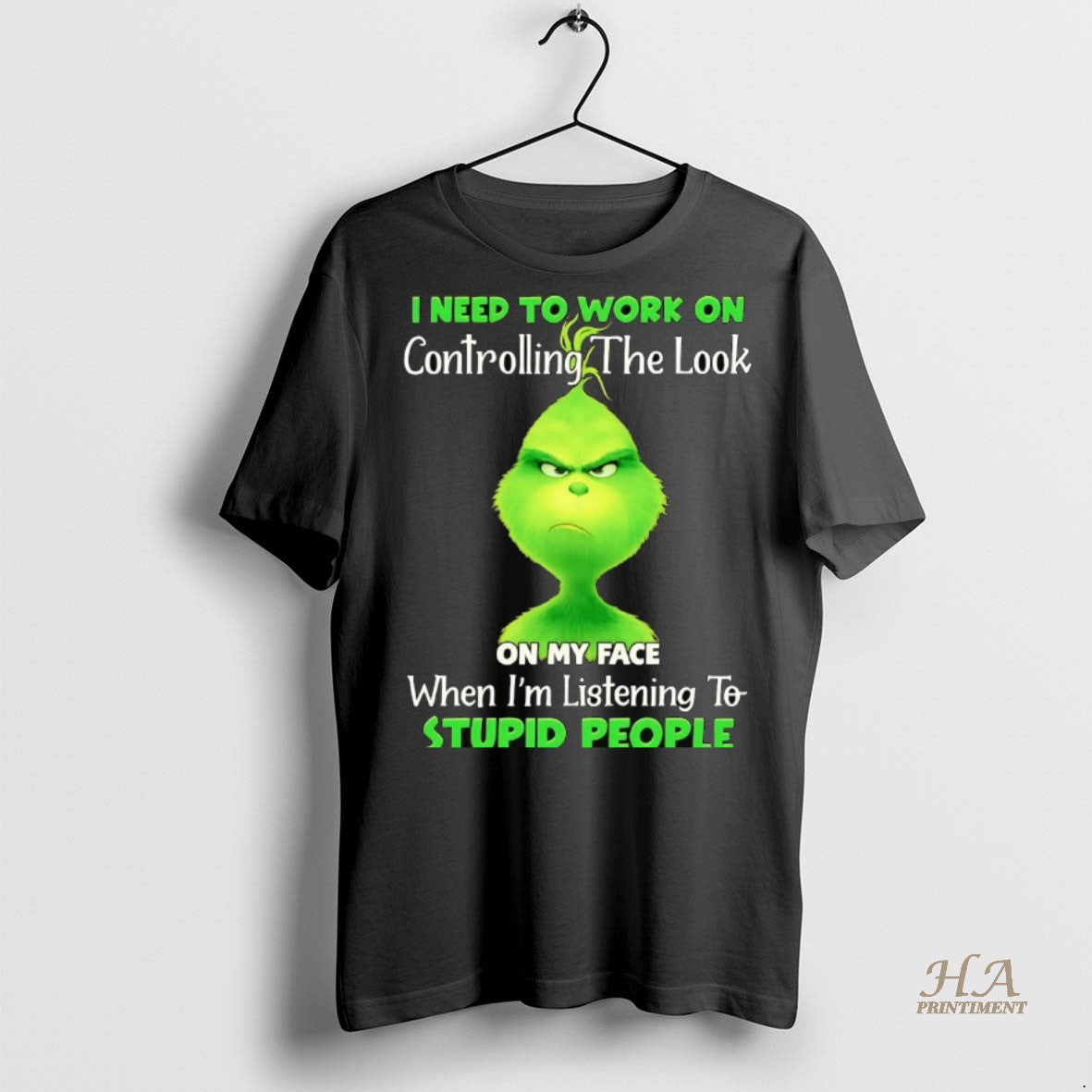 Official Grinch I Need To Work On Controlling The Look On My Face Christmas