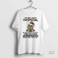 Official Grinch Im Not Crazy Im Special No Wait Maybe Im Crazy Christmas