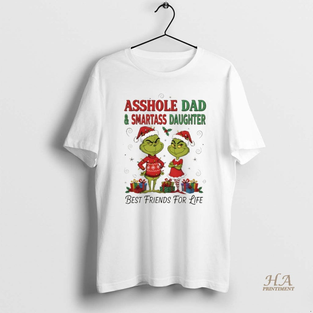 Official Grinch Santa Asshole Dad And Smartass Daughter Best Friends For Life Christmas