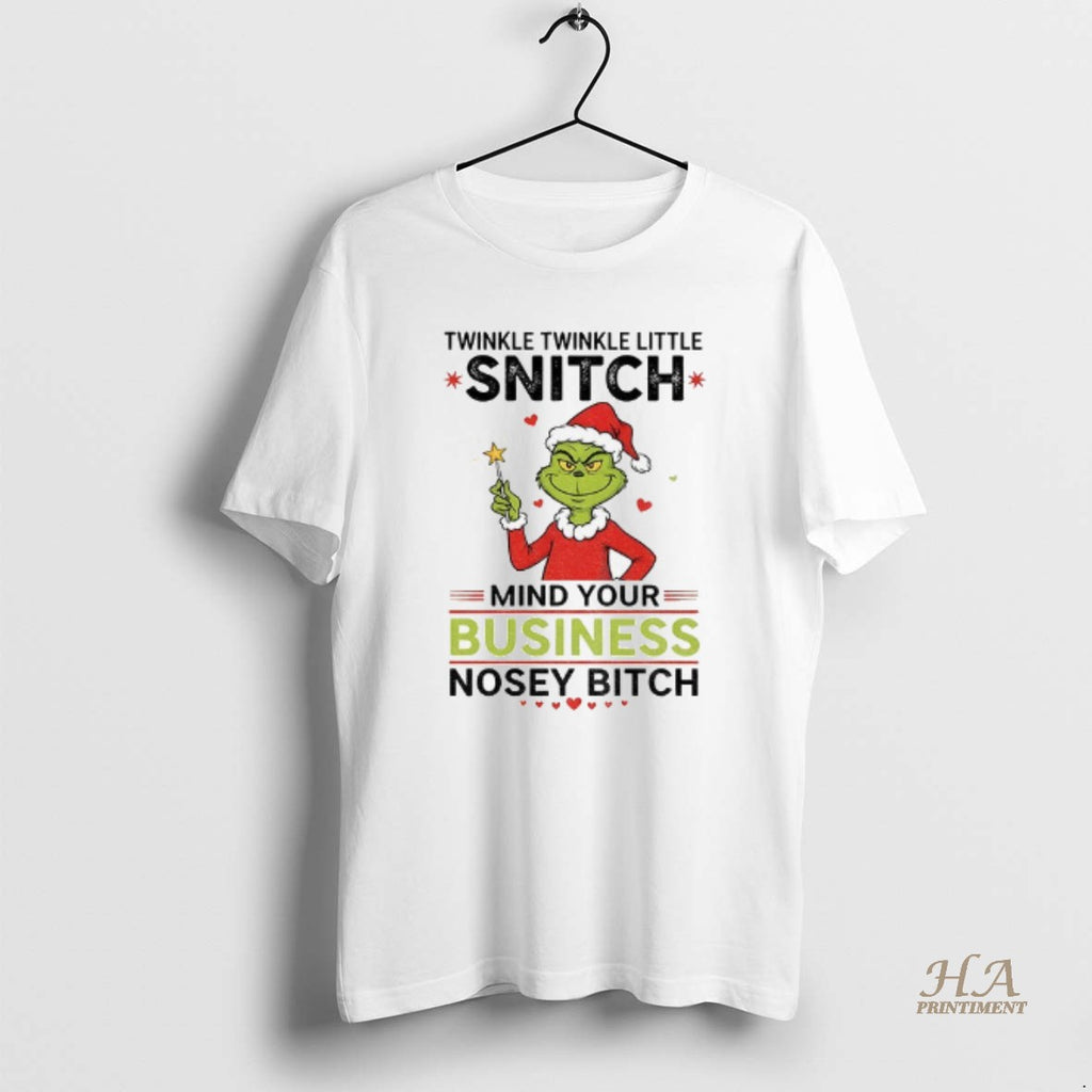 Official Grinch Santa Twinkle Twinkle Little Snitch Mind Your Business Nosey Bitch Christmas