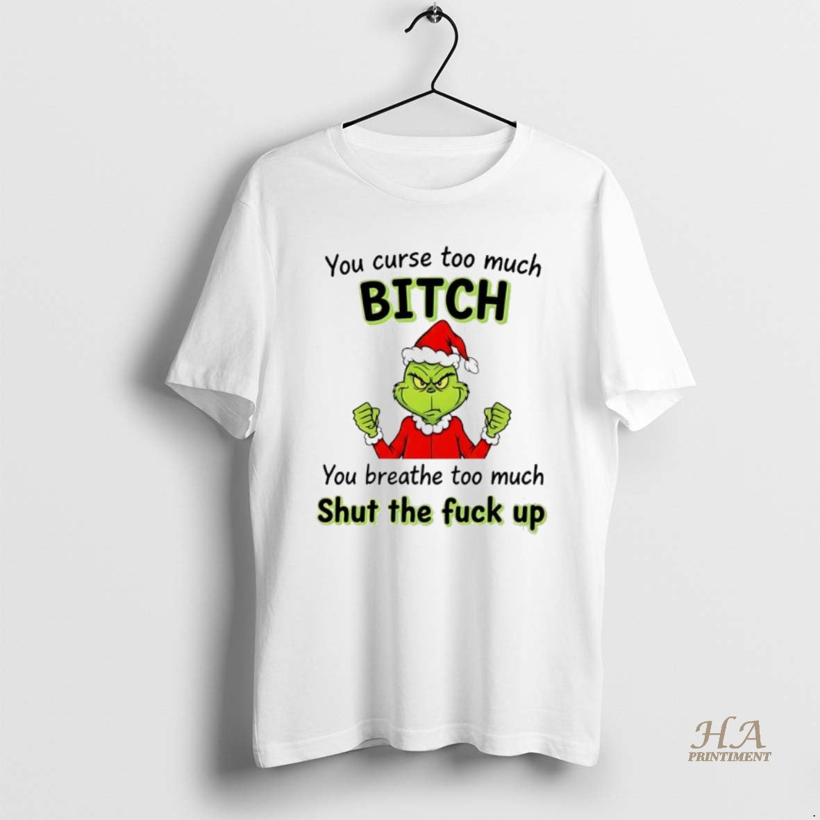 Official Grinch You Curse Too Much Bitch