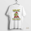 Official Grinch Back Off Ive Got Enough To Deal With Today Christmas