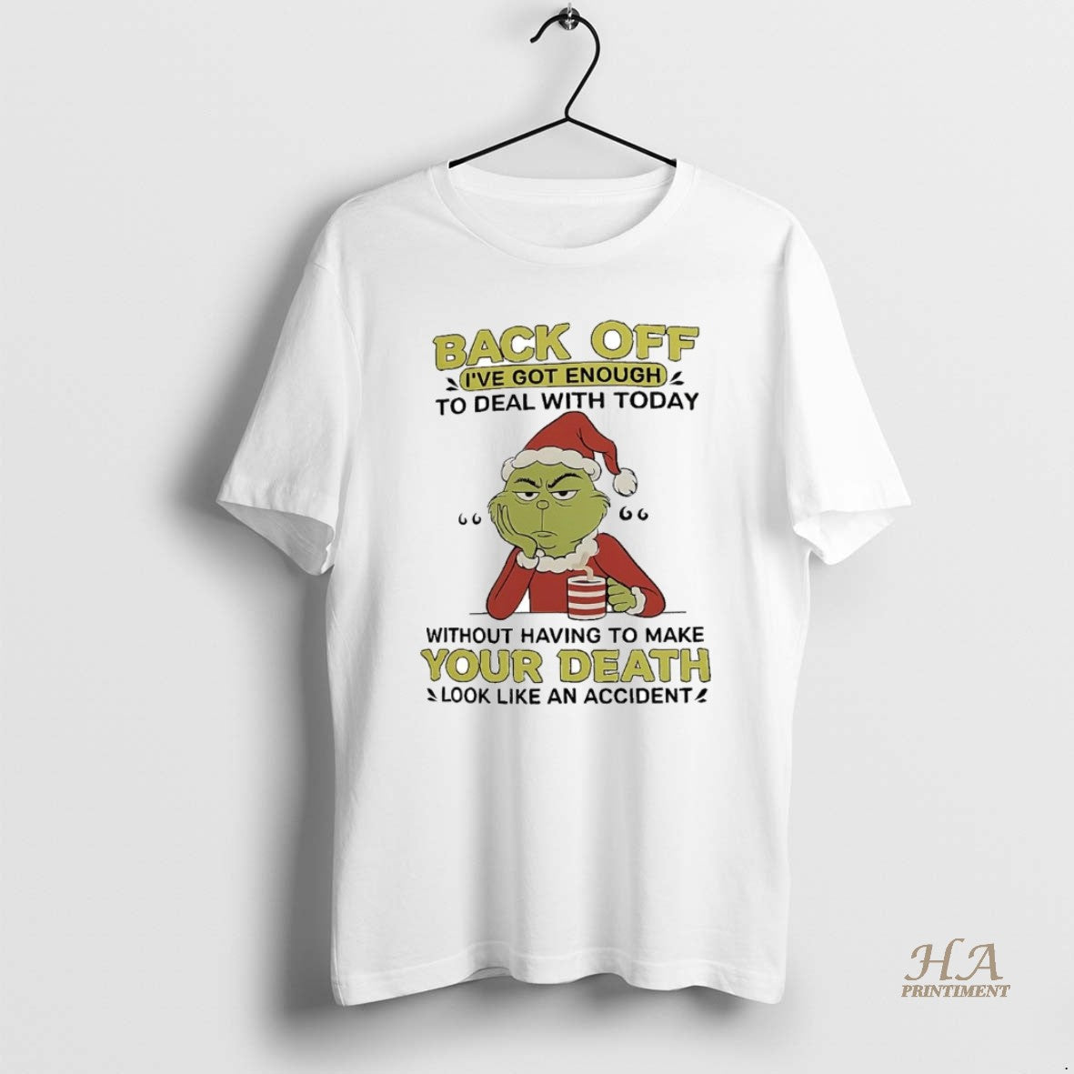 Official Grinch Back Off Ive Got Enough To Deal With Today Christmas