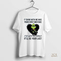 Official Grinch Fucking With Me Was Your First Mistake Shirt