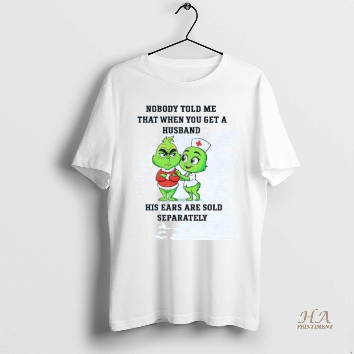 Official Grinch Nobody Told Me That When You Get A Husband Shirt
