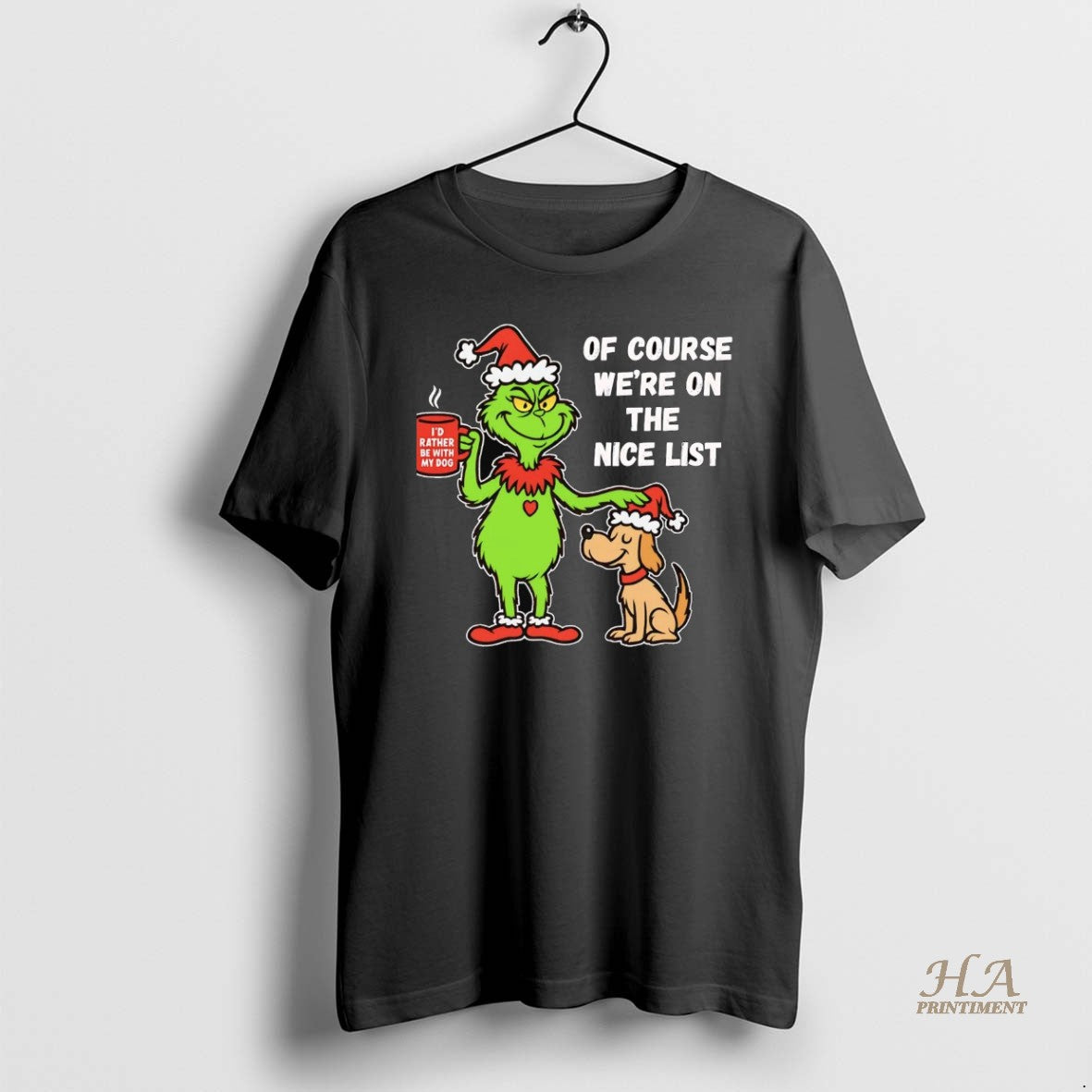 Official Grinch Of Course Were On The Nice List Christmas