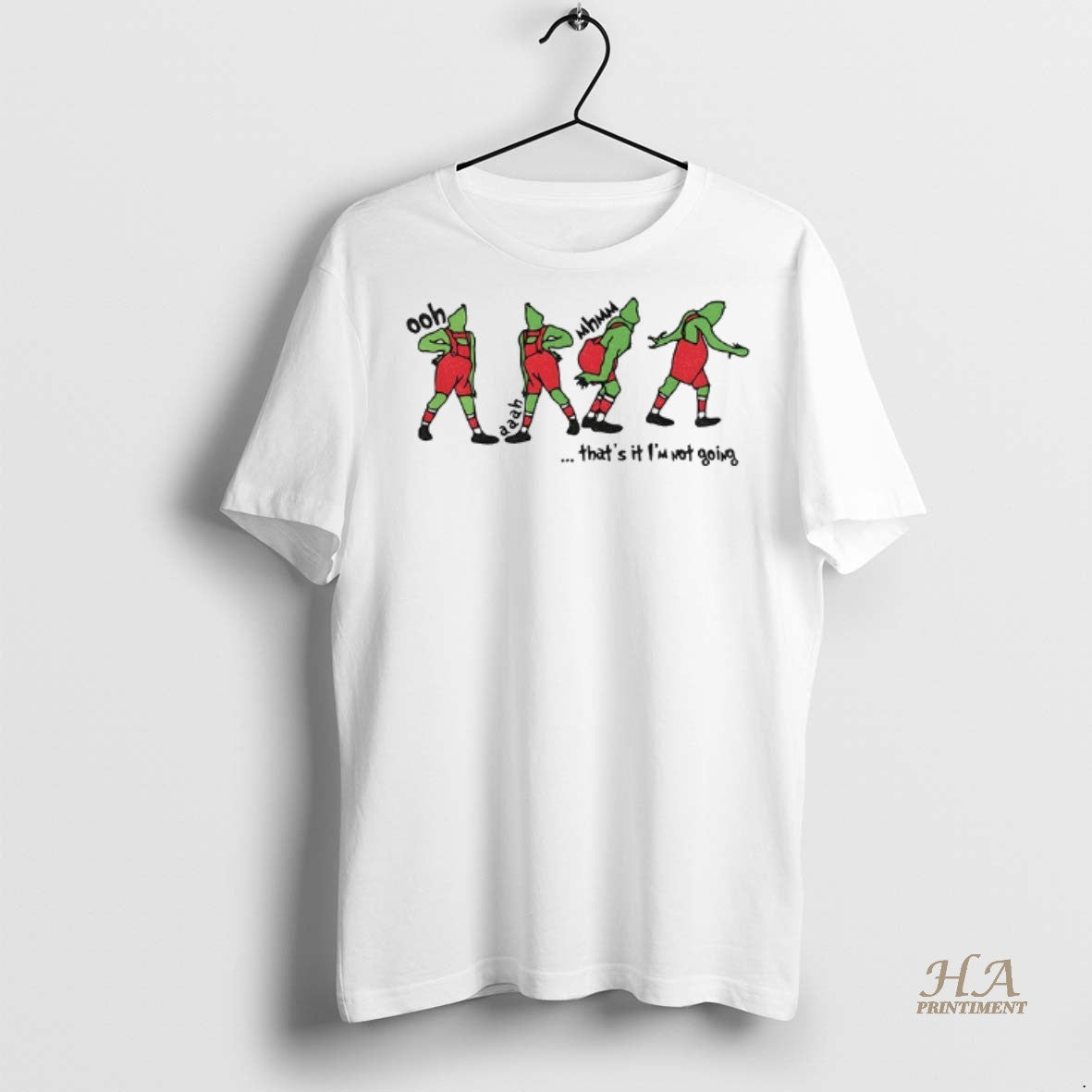Official Grinch Ooh Mhmm Thats It Im Not Going Merry Christmas Shirt