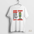 Official Grinch Short Cranky Woman Cant Control Christmas