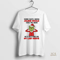 Official Grinch Some Days I Wish Jolene Would Take My Man Christmas