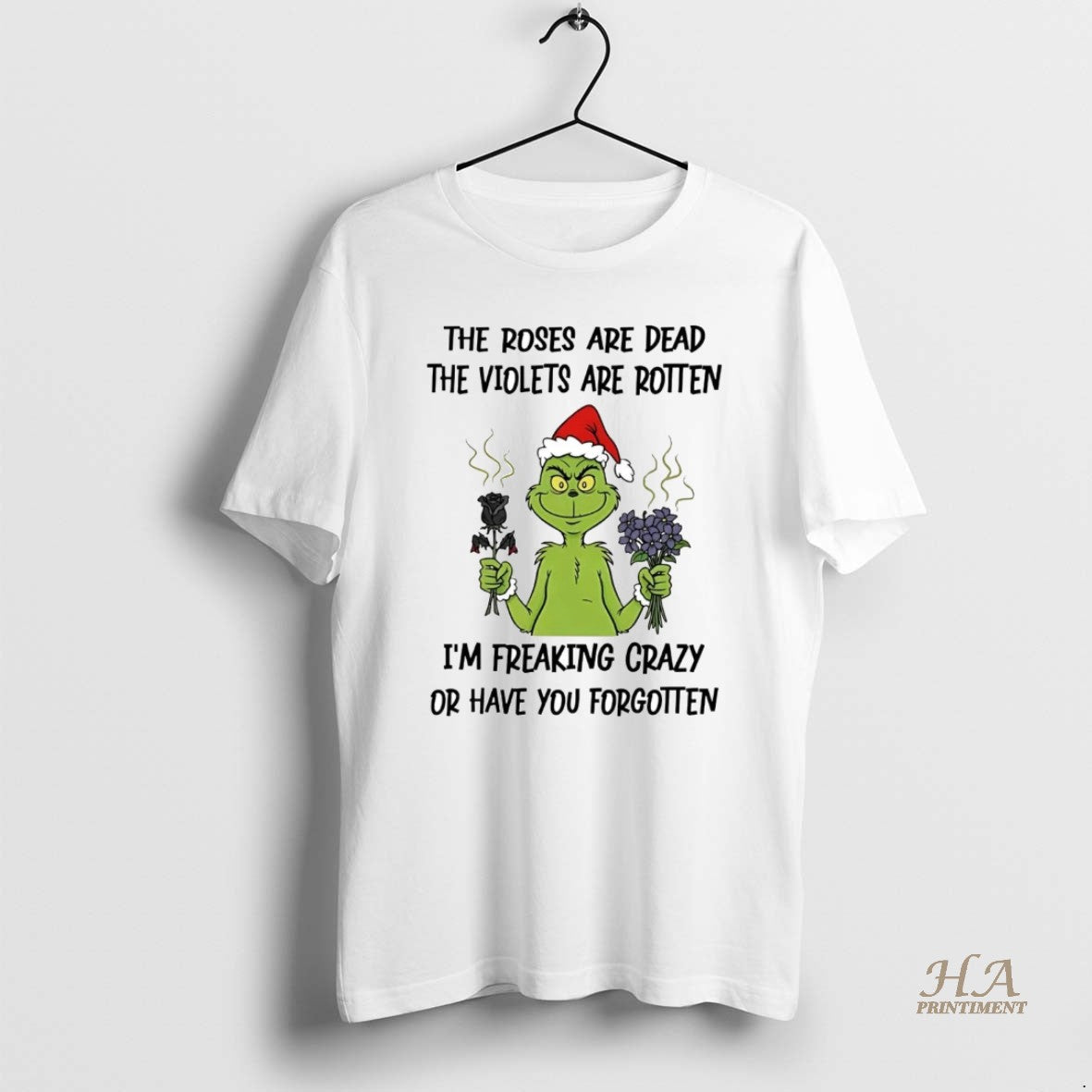 Official Grinch The Roses Are Dead The Violets Are Rotten Christmas