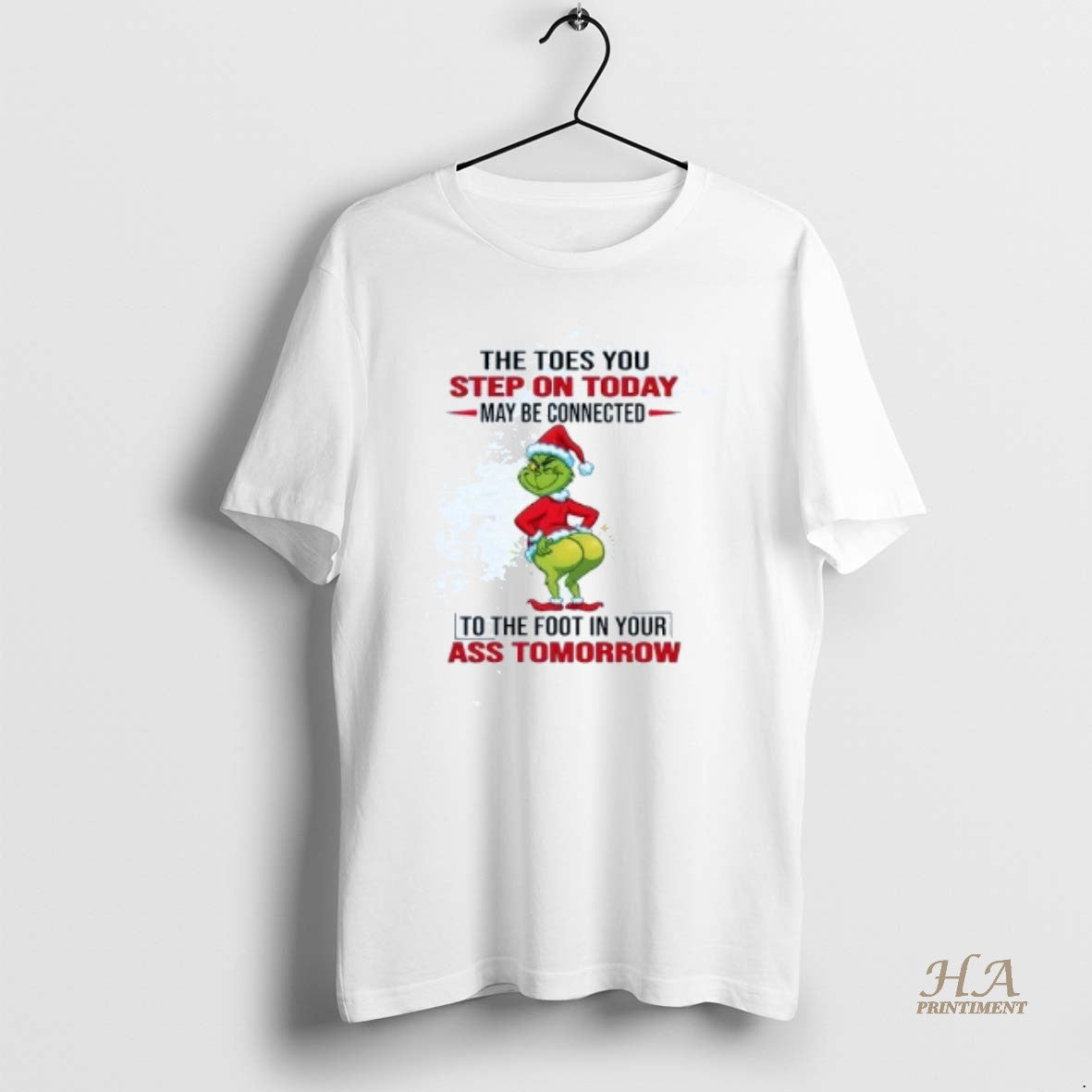 Official Grinch The Toes You Step On Today May Be Connected Christmas