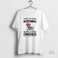 Official Grinch Today Im Doing Nothing Because I Started Christmas Shirt