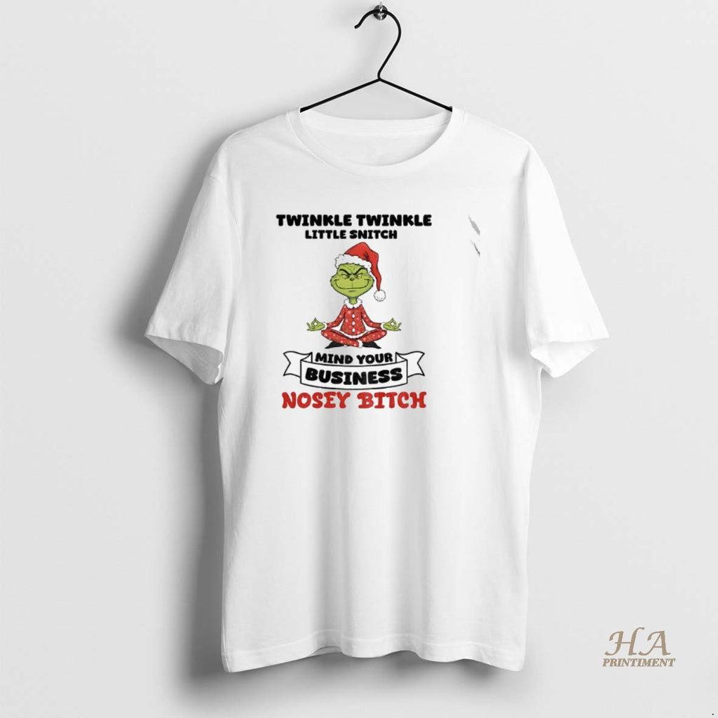 Official Grinch Yoga Twinkle Twinkle Little Snitch Mind Your Business Nosey Bitch Christmas