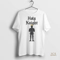 Official Holy Knight Shirt