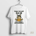 Official Husky Yeah Ive Got Ocd Old Cranky And Dangerous
