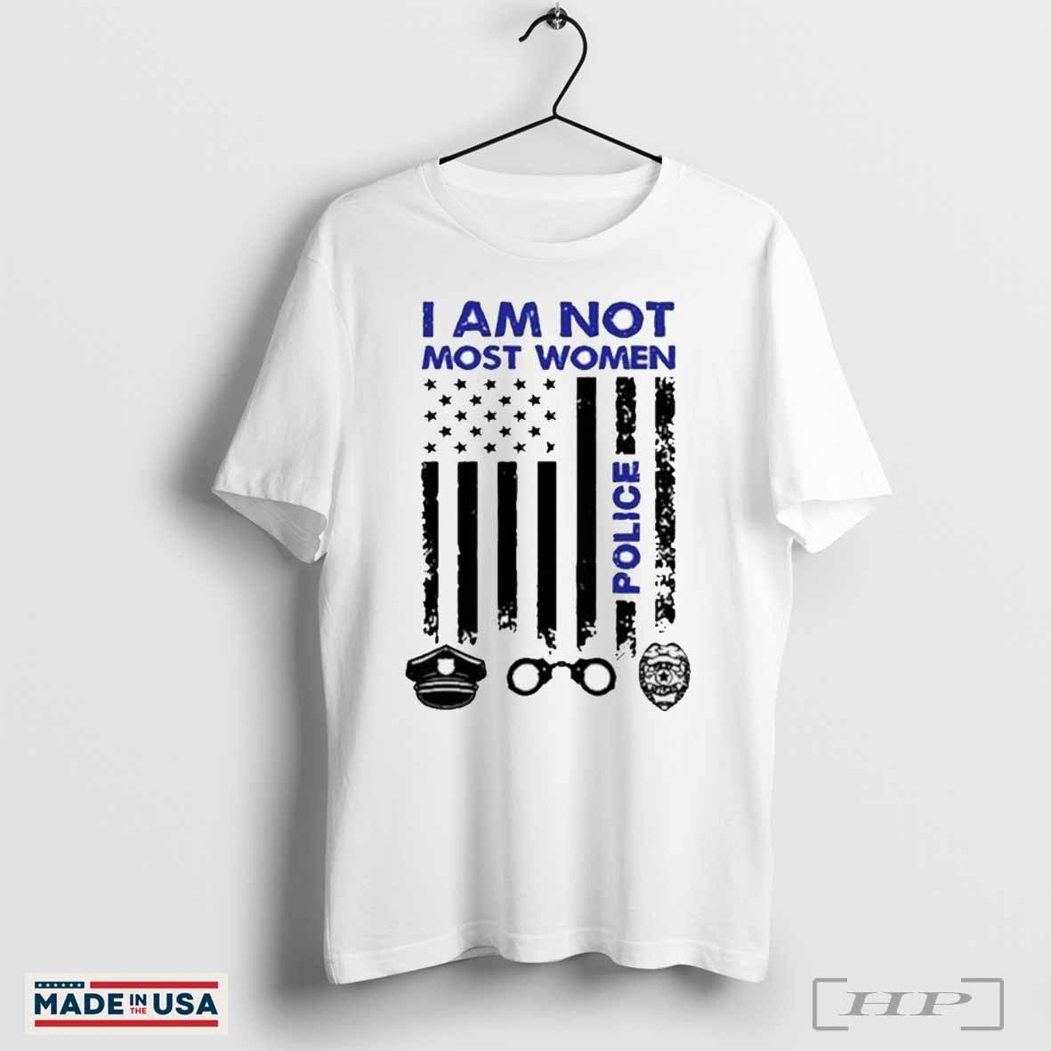 Official I Am Not Most Woman Police America Flag Shirts