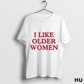Official I Like Older Women T Shirt