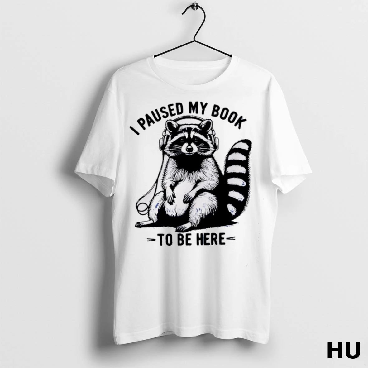 Official I Paused My Book To Be Here Raccoon T Shirt