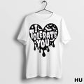 Official I Tolerate You Heart T Shirt