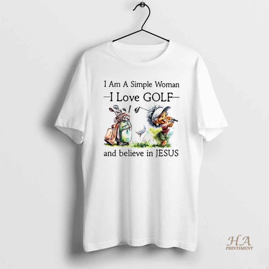 Official I Am A Simple Woman I Love Golf And Believe In Jesus