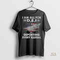 Official I Am All For Dei Deporting Every Illegal Map Shirt