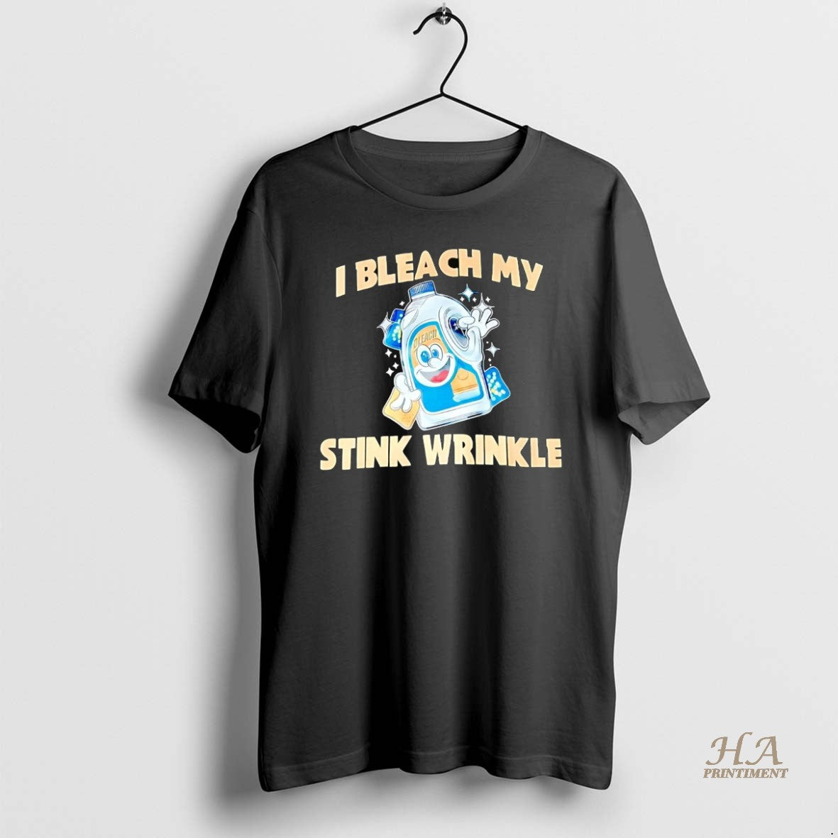 Official I Bleach My Stink Wrinkle