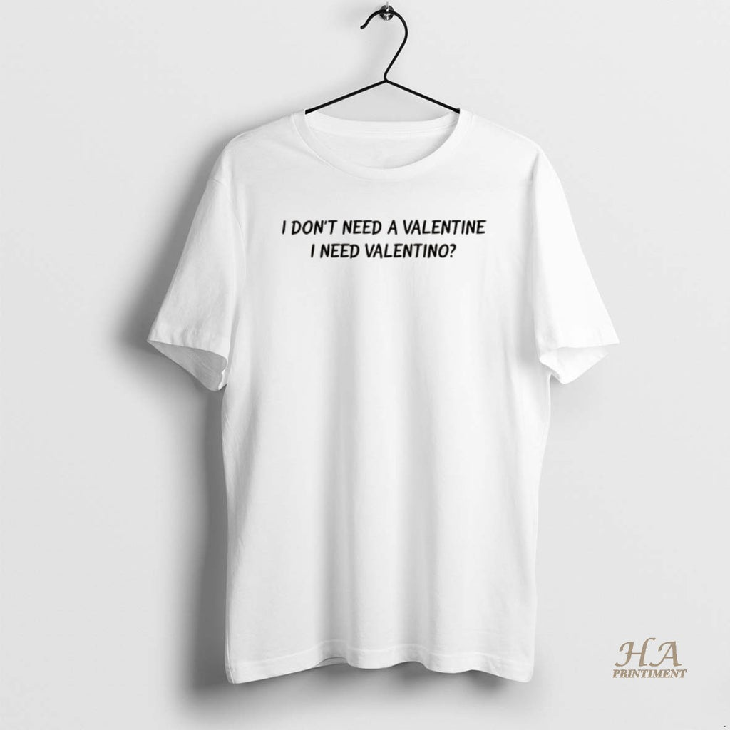 Official I Dont Need A Valentine I Need Valentino Lyrics