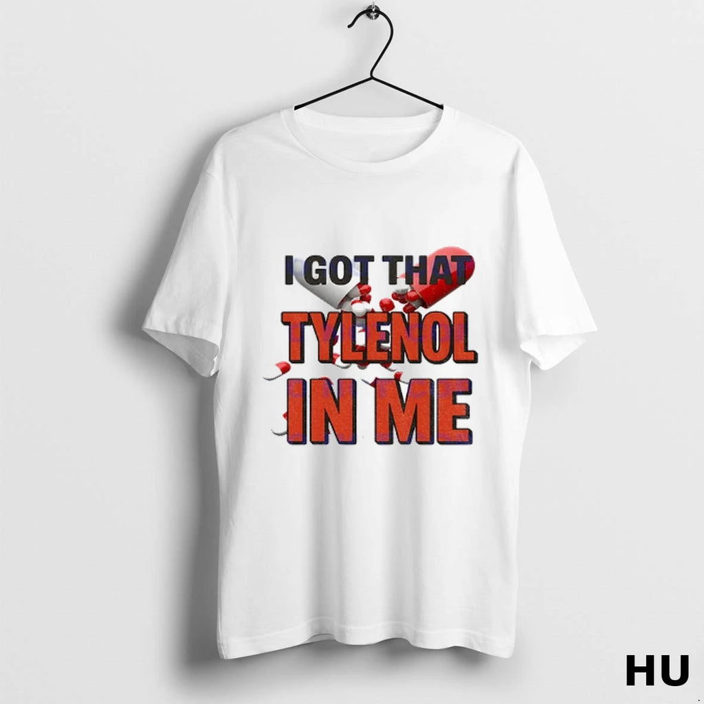 Official I Got That Tylenol Acetaminophen In Me T Shirt