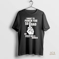 Official I Want To Punch You So Bad My Fist Has A Boner