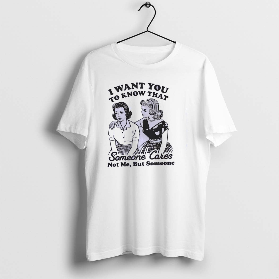 Official I Want You To Know That Someone Cares Classictshirt