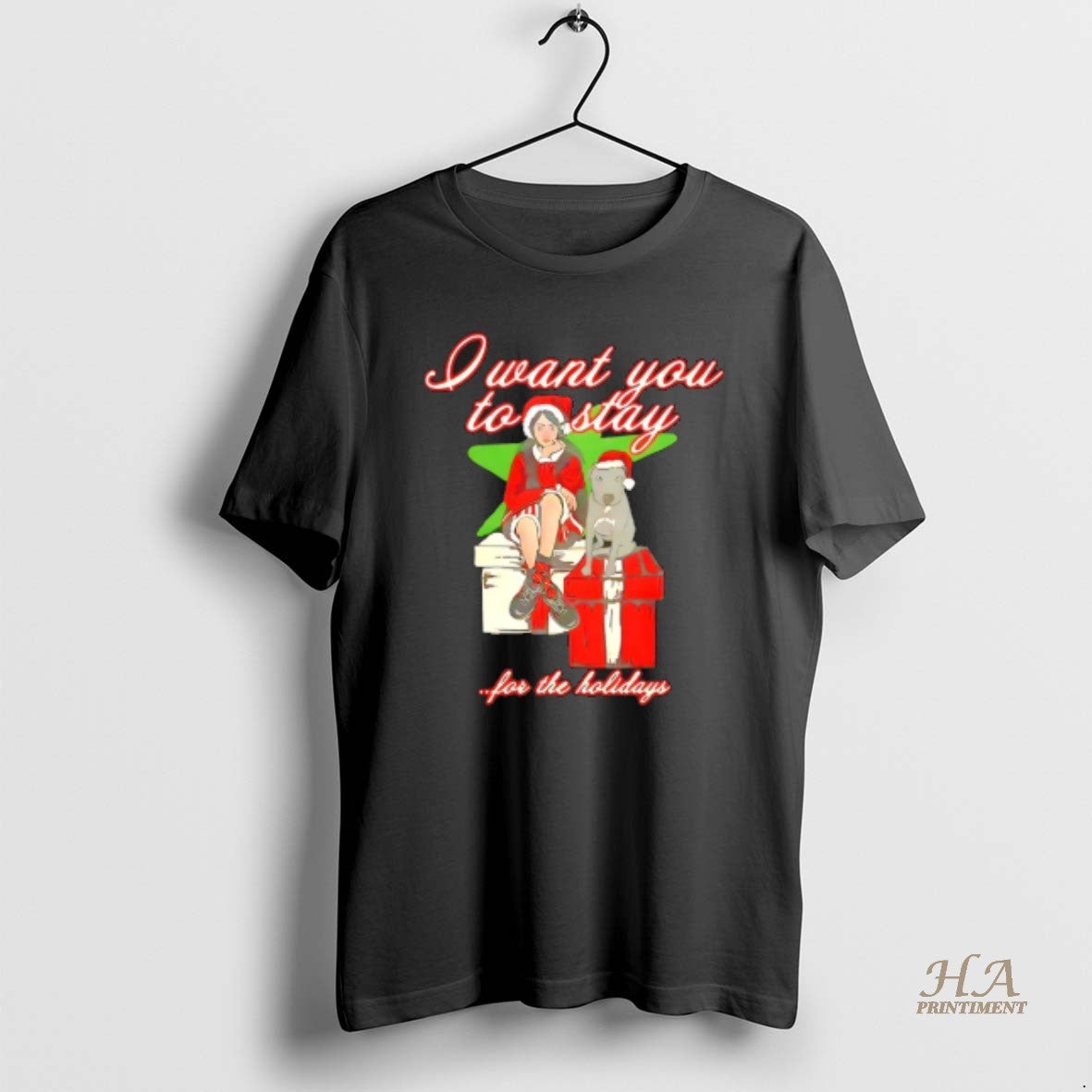 Official I Want You To Stay For The Holiday Christmas