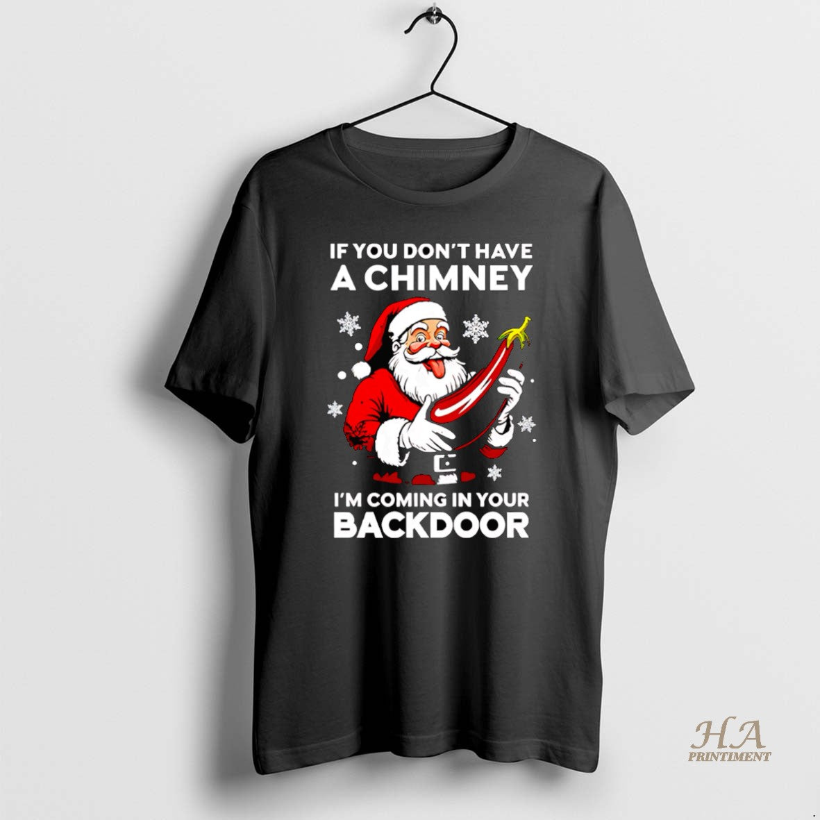 Official If You Dont Have A Chimney Im Coming In Your Backdoor