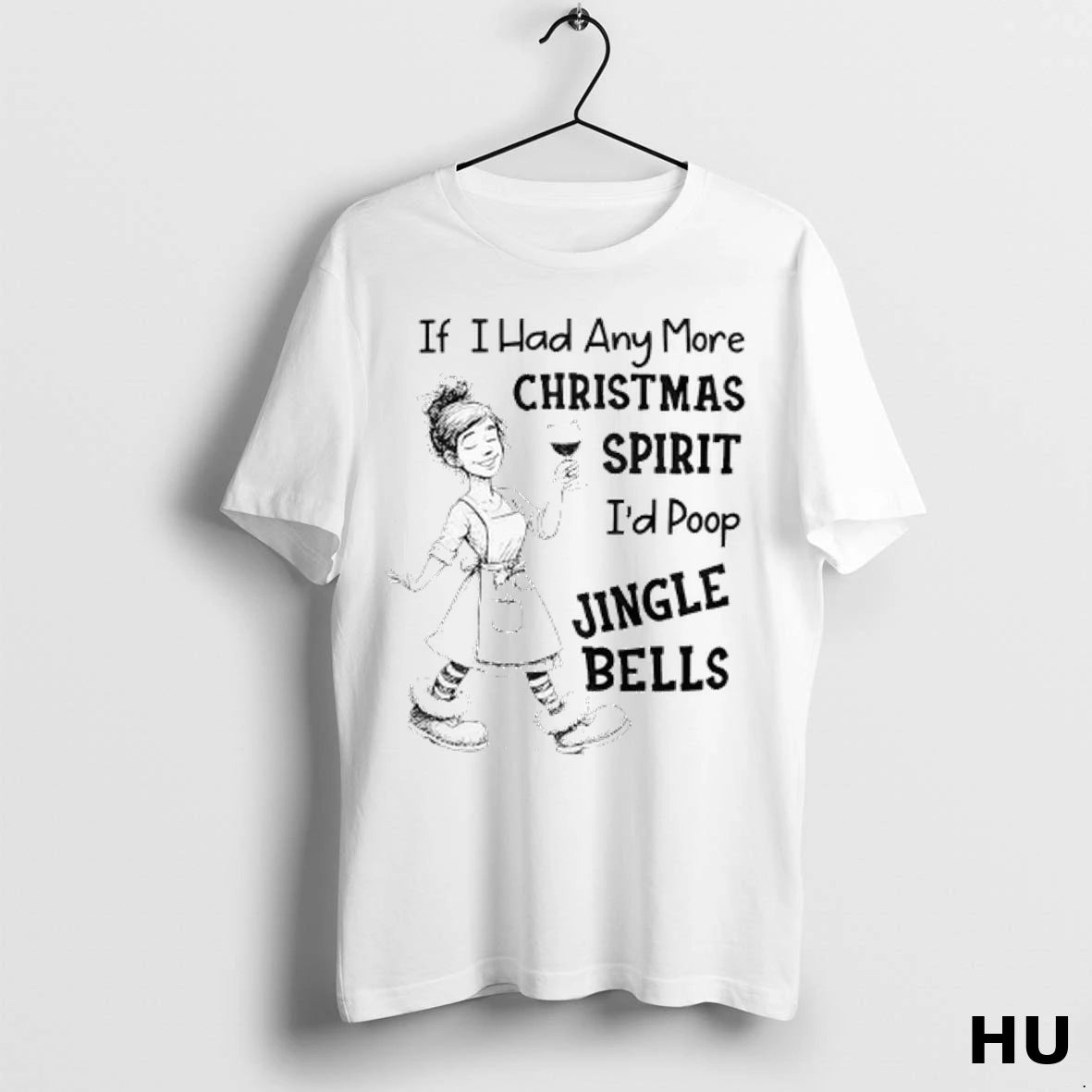 Official If I Had Any More Christmas Spirit Id Poop Jingle Bells Ladies