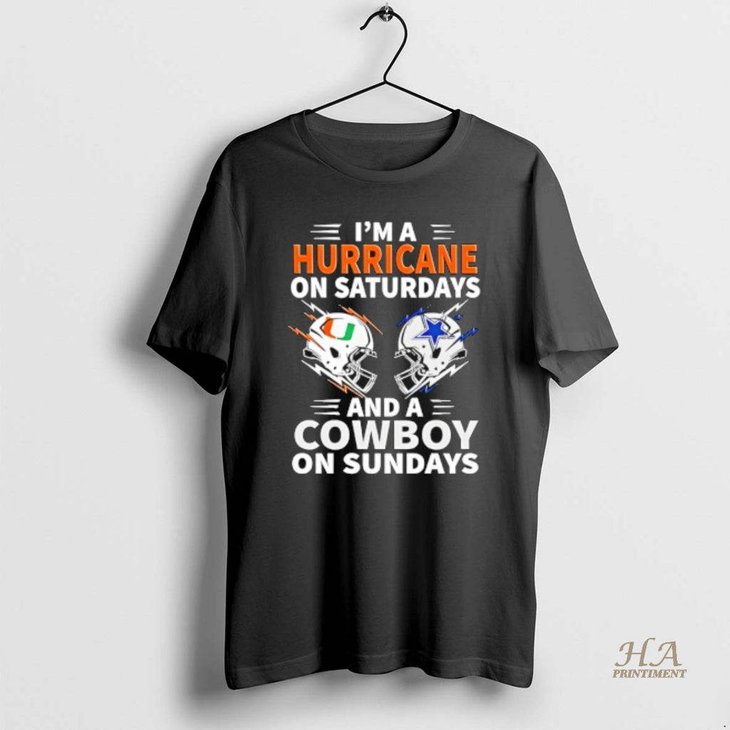 Official Im A Hurricane On Saturdays And A Cowboy On Sundays
