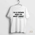 Official Im A Grown Man I Do What My Dog Wants Shirt