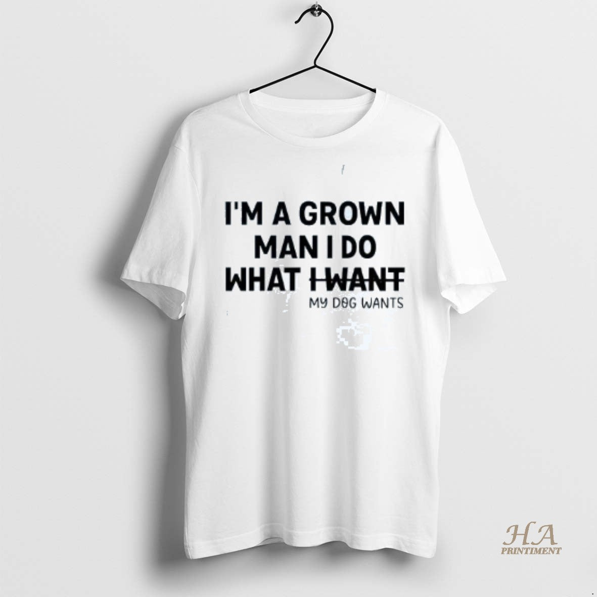 Official Im A Grown Man I Do What My Dog Wants Shirt