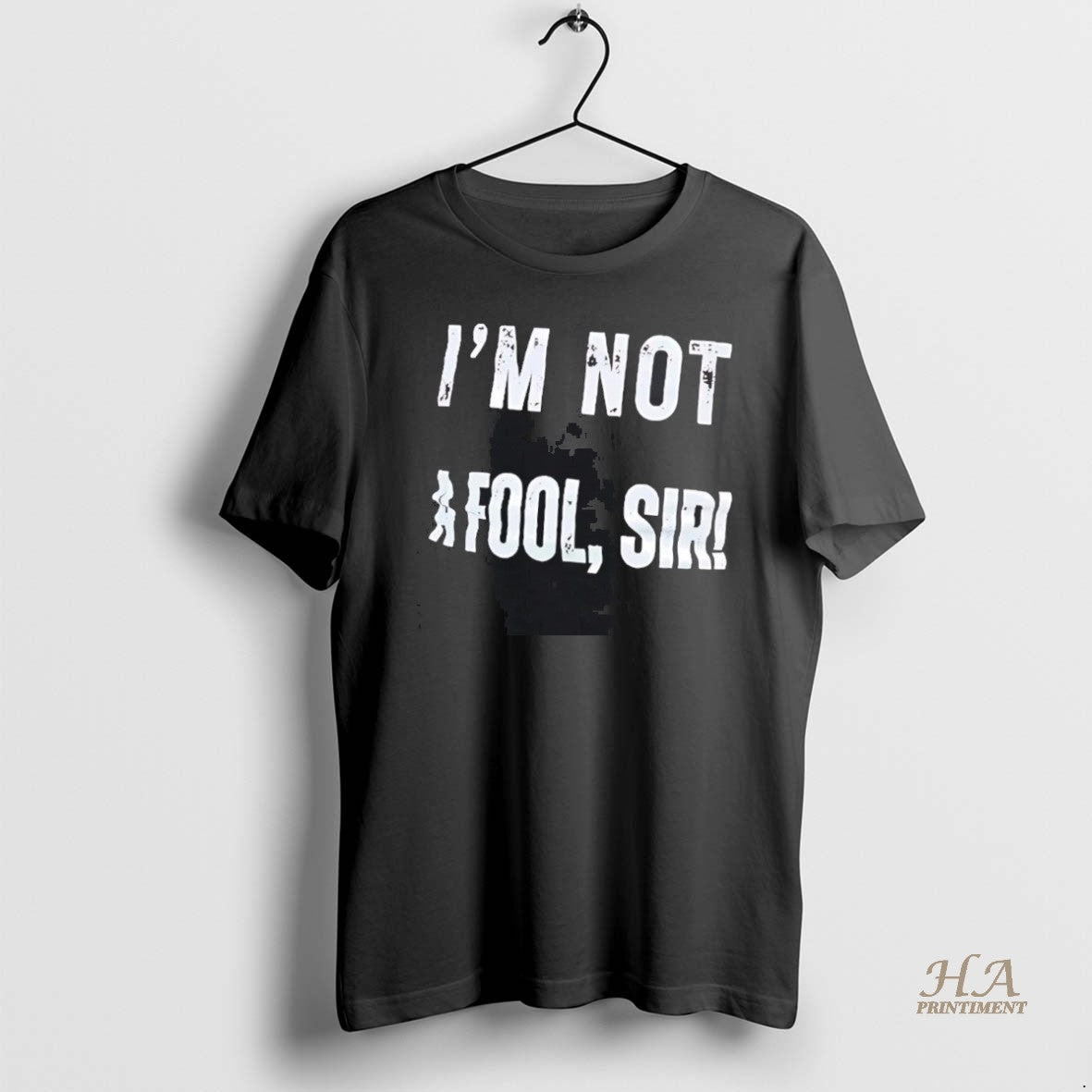 Official Im Not A Fool Sir