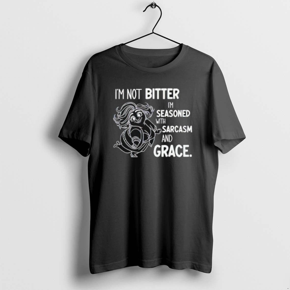 Official Im Not Bitter Im Seasoned With Sarcasm And Grace
