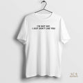 Official Im Not Shy I Just Dont Like You