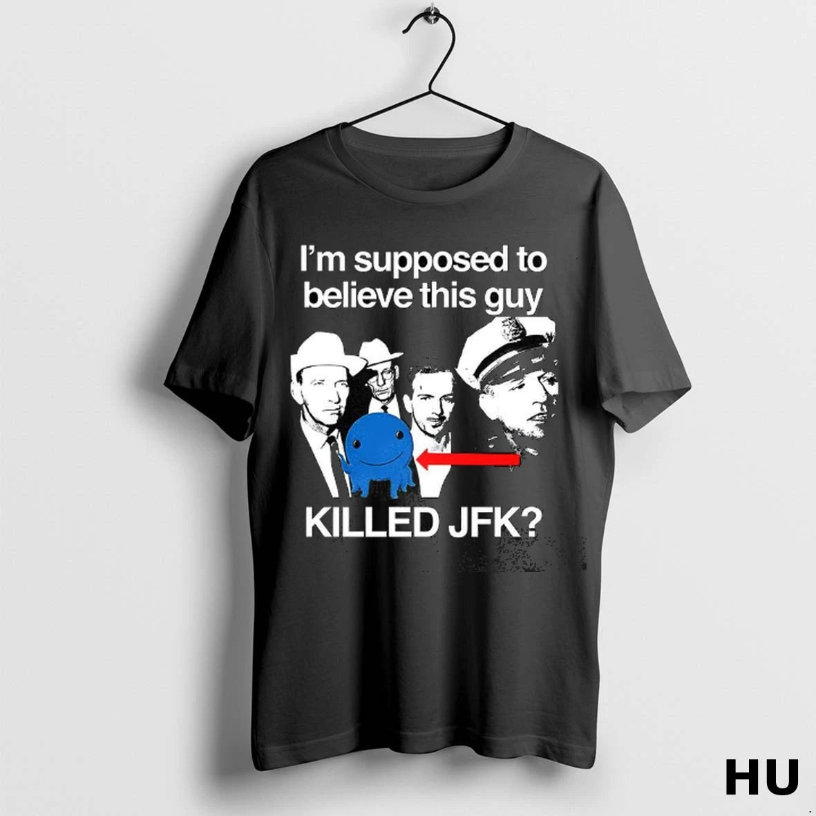 Official Im Supposed To Believe This Guy Killed Jfk T Shirt