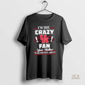 Official Im The Crazy Houston Cougars Fan Your Mother Warned You About