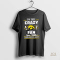 Official Im The Crazy Iowa Hawkeyes Fan Your Mother Warned You About